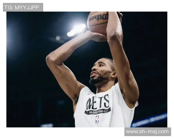 米卡尔布里奇斯的崛起之路与NBA未来的无限可能性